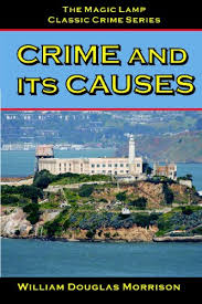 Crime and Its Causes